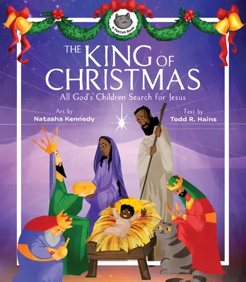 Le roi de Noël : Tous les enfants de Dieu cherchent Jésus - The King of Christmas: All God's Children Search for Jesus