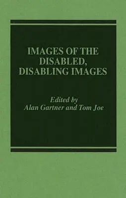 Images des personnes handicapées, images des personnes handicapées - Images of the Disabled, Disabling Images