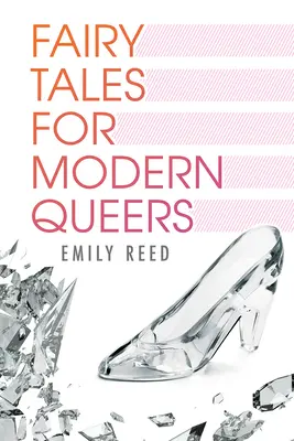 Contes de fées pour les homosexuels modernes - Fairy Tales for Modern Queers