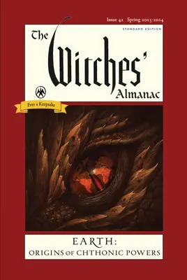 L'Almanach des sorcières 2023-2024 édition standard Numéro 42 : La Terre : Les origines des pouvoirs chtoniens - The Witches' Almanac 2023-2024 Standard Edition Issue 42: Earth: Origins of Chthonic Powers