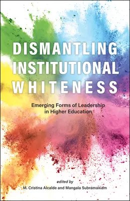Démanteler la blancheur institutionnelle : Les formes émergentes de leadership dans l'enseignement supérieur - Dismantling Institutional Whiteness: Emerging Forms of Leadership in Higher Education