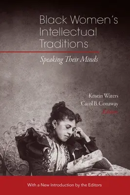 Les traditions intellectuelles des femmes noires : La parole aux femmes - Black Women's Intellectual Traditions: Speaking Their Minds