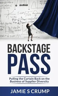 Passeport pour les coulisses : Tirer le rideau sur la diversité des fournisseurs - Backstage Pass: Pulling the Curtain Back on the Business of Supplier Diversity