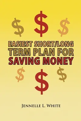 Plan à court/long terme le plus facile pour économiser de l'argent - Easiest Short/Long Term Plan for Saving Money