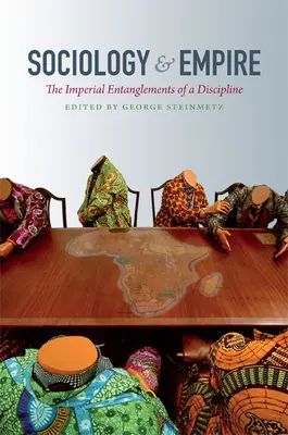 Sociologie et Empire : L'enchevêtrement impérial d'une discipline - Sociology & Empire: The Imperial Entanglements of a Discipline