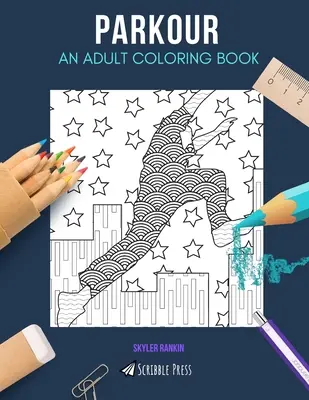Parkour : UN LIVRE DE COLORIAGE POUR ADULTES : Un livre de coloriage pour adultes sur les hiboux - Parkour: AN ADULT COLORING BOOK: An Owls Coloring Book For Adults