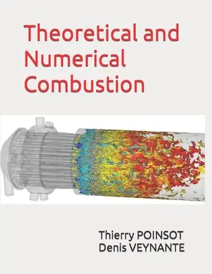 Combustion théorique et numérique - Theoretical and Numerical Combustion