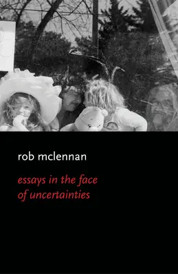 Essais face aux incertitudes - Essays in the Face of Uncertainies