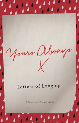 Toujours à toi : Lettres de nostalgie - Yours Always: Letters of Longing