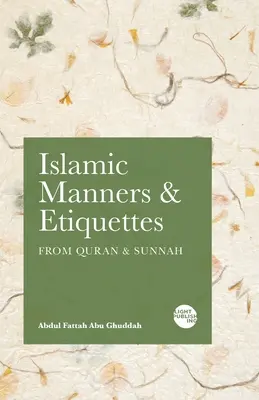 Manières et étiquettes islamiques : Le Coran et la Sunna - Islamic Manners and Etiquettes: From Quran and Sunnah