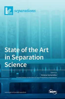 L'état de l'art dans la science de la séparation - State of the Art in Separation Science
