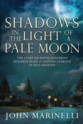 Ombres à la lumière d'une lune pâle : L'histoire de Benny Ackerman - Shadows In the Light of a Pale Moon: The story of Benny Ackerman