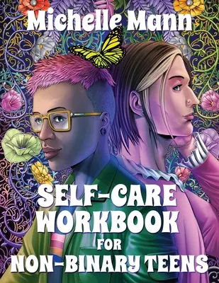 Cahier d'exercices d'auto-soins pour les adolescents non binaires - Self-Care Workbook for Non-Binary Teens