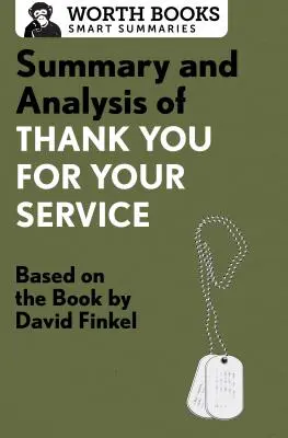 Résumé et analyse de Thank You for Your Service : D'après le livre de David Finkel - Summary and Analysis of Thank You for Your Service: Based on the Book by David Finkel