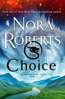 Le Choix : L'Héritage du Cœur de Dragon, Livre 3 - The Choice: The Dragon Heart Legacy, Book 3