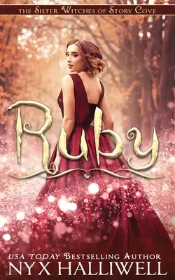 Ruby, Sœur sorcière de la série Story Cove, livre 4 - Ruby, Sister Witches of Story Cove Spellbinding Cozy Mystery Series, Book 4