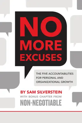 Plus d'excuses : Les cinq responsabilités pour la croissance personnelle et organisationnelle - No More Excuses: The Five Accountabilities for Personal and Organizational Growth