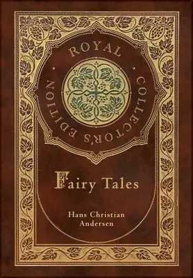 Les contes de fées de Hans Christian Andersen (édition royale de collection) (couverture cartonnée pelliculée avec jaquette) - Hans Christian Andersen's Fairy Tales (Royal Collector's Edition) (Case Laminate Hardcover with Jacket)