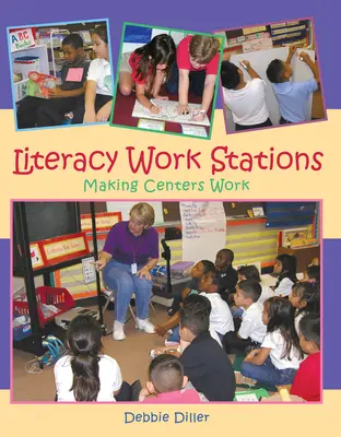 Stations de travail en alphabétisation : Faire fonctionner les centres - Literacy Work Stations: Making Centers Work