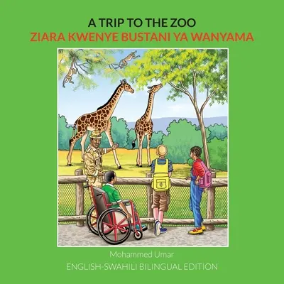 Un voyage au zoo : Édition bilingue anglais-swahili - A Trip to the Zoo: English-Swahili Bilingual Edition