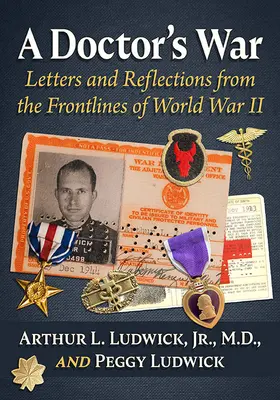 La guerre d'un médecin : lettres et réflexions de la ligne de front de la Seconde Guerre mondiale - A Doctor's War: Letters and Reflections from the Frontlines of World War II