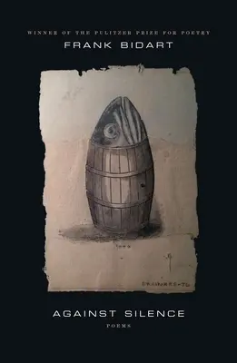 Contre le silence : Poèmes - Against Silence: Poems