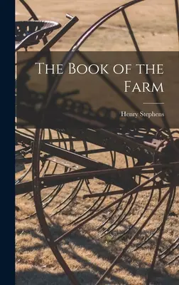 Le livre de la ferme - The Book of the Farm