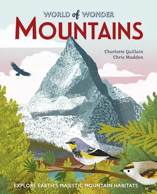 Les montagnes : Explorer les habitats montagneux majestueux de la Terre - Mountains: Explore Earth's Majestic Mountain Habitats