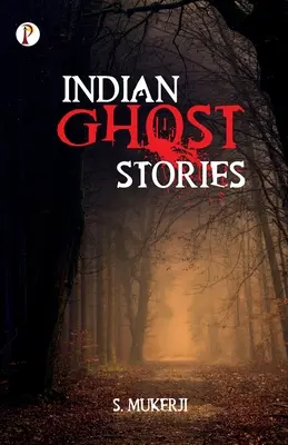 Histoires de fantômes indiens - Indian Ghost Stories