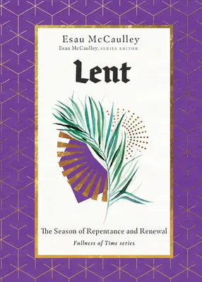 Le Carême : La saison du repentir et du renouveau - Lent: The Season of Repentance and Renewal