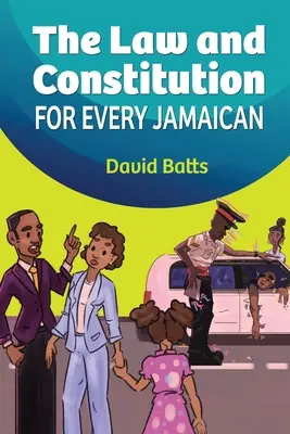 La loi et la constitution pour tous les Jamaïcains - The Law and Constitution for Every Jamaican