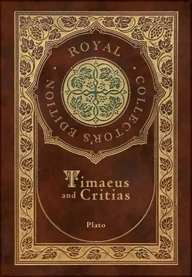 Timée et Critias (Édition Royale de Collection) (Reliure cartonnée pelliculée avec jaquette) - Timaeus and Critias (Royal Collector's Edition) (Case Laminate Hardcover with Jacket)