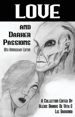 L'amour et les passions plus sombres - Love And Darker Passions