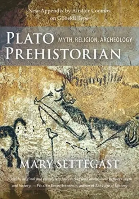 Platon préhistorien : Mythe, religion, archéologie - Plato Prehistorian: Myth, Religion, Archeology