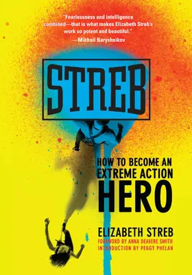 Streb : Comment devenir un héros de l'action extrême - Streb: How to Become an Extreme Action Hero