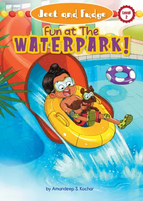 Jeet et Fudge : S'amuser au parc aquatique - Jeet and Fudge: Fun at the Waterpark