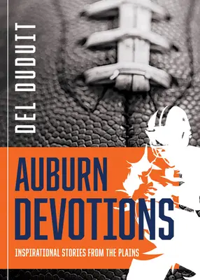 Auburn Devotions : Histoires inspirantes des Plaines - Auburn Devotions: Inspirational Stories from the Plains