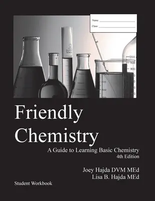 Livre d'exercices de l'élève Friendly Chemistry - Friendly Chemistry Student Workbook