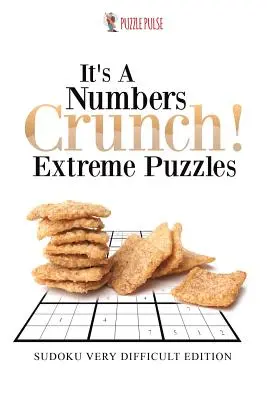 C'est la crise des chiffres ! Puzzles extrêmes : Sudoku édition très difficile - It's A Numbers Crunch! Extreme Puzzles: Sudoku Very Difficult Edition