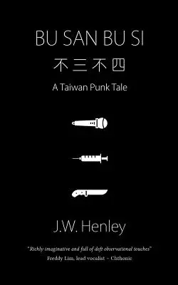 Bu San Bu Si : un conte punk taïwanais - Bu San Bu Si: A Taiwan Punk Tale