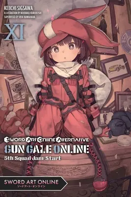 Sword Art Online Alternative Gun Gale Online, Vol. 11 (Light Novel) : 5e Escouade Jam : Start - Sword Art Online Alternative Gun Gale Online, Vol. 11 (Light Novel): 5th Squad Jam: Start