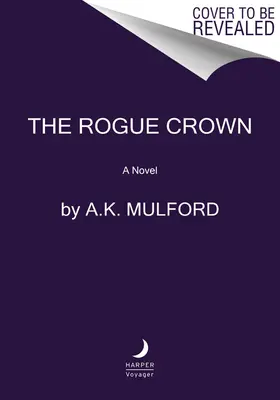 La couronne scélérate - The Rogue Crown