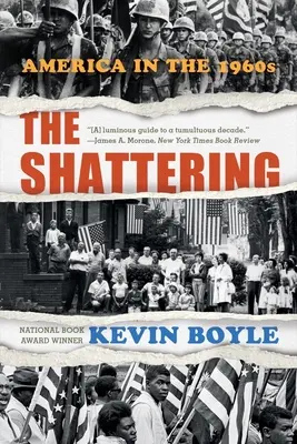 Le bouleversement : L'Amérique des années 1960 - The Shattering: America in the 1960s