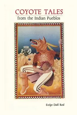 Contes de coyotes des pueblos indiens - Coyote Tales from the Indian Pueblos