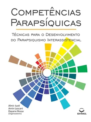 Competncias Parapsquicas : Tcnicas para o Desenvolvimento - Competncias Parapsquicas: Tcnicas para o Desenvolvimento