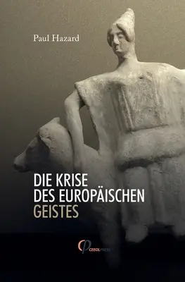 La mort des géistes européens - Die Krise Des Europischen Geistes