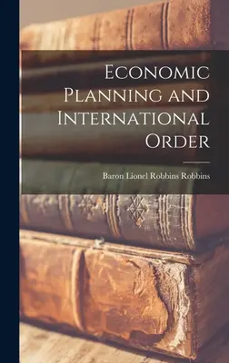 Planification économique et ordre international - Economic Planning and International Order