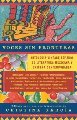 Voces Sin Fronteras / Voix sans frontières : une anthologie espagnole vintage de la littérature mexicaine et chicano contemporaine - Voces Sin Fronteras / Voices Without Frontiers: Antologia Vintage Espanol de Literatura Mexicana Y Chicana Contempornea