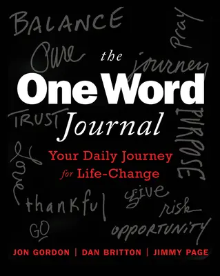 Le Journal d'un mot : Votre voyage hebdomadaire pour changer de vie - The One Word Journal: Your Weekly Journey for Life-Change