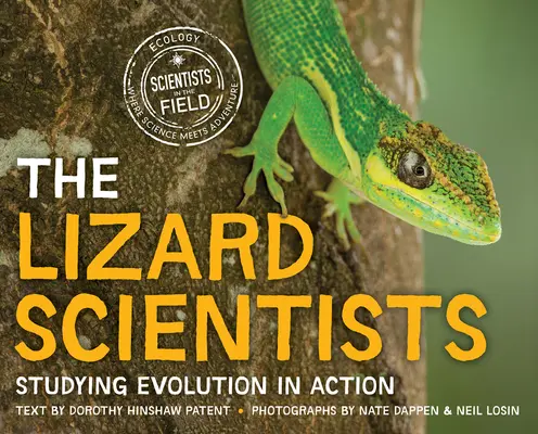 Les scientifiques du lézard : L'étude de l'évolution en action - The Lizard Scientists: Studying Evolution in Action